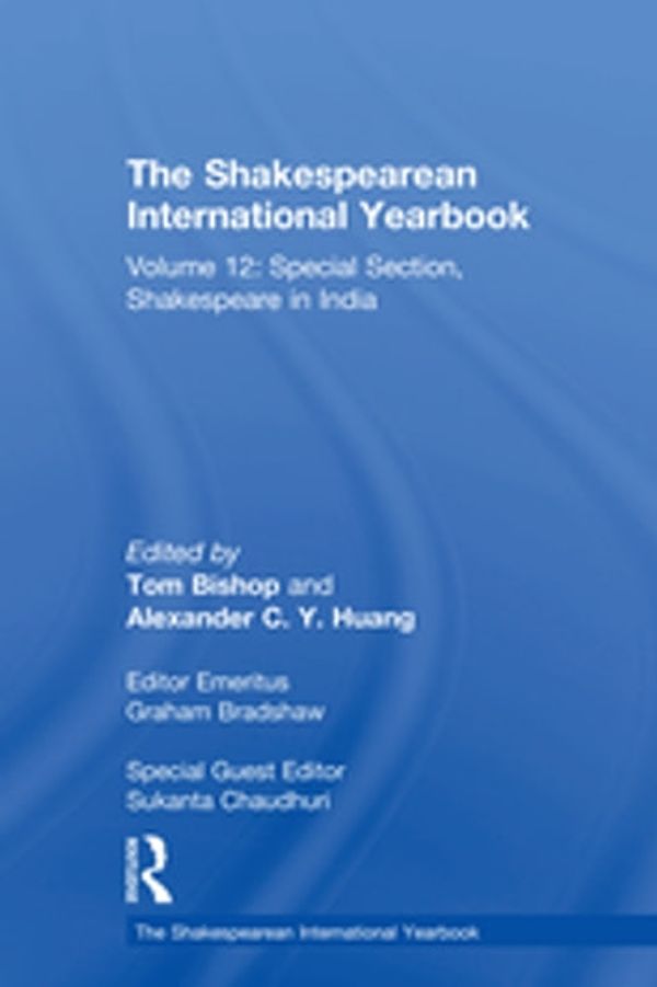 Cover Art for 9781351963589, The Shakespearean International Yearbook: Volume 12: Special Section, Shakespeare in India by Sukanta Chaudhuri