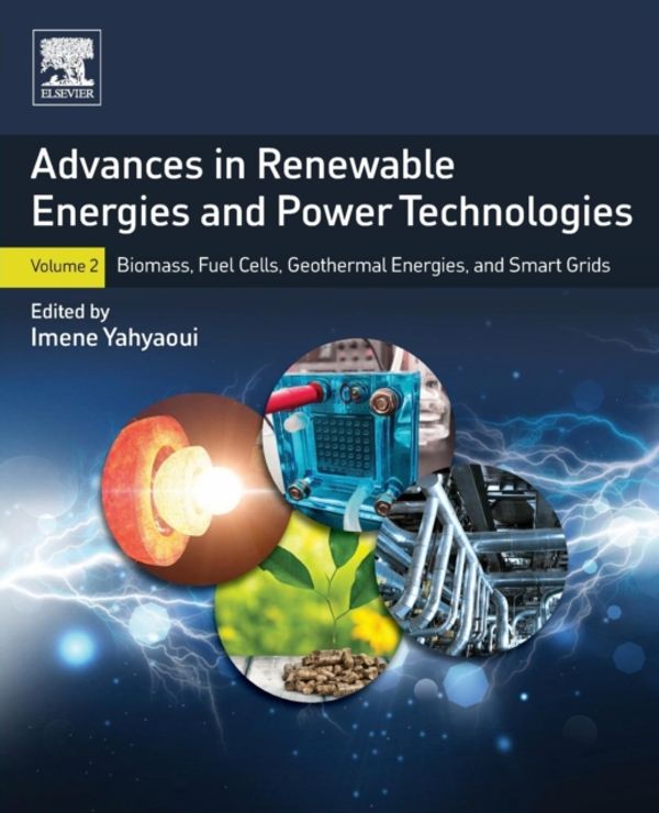 Cover Art for 9780128131855, Renewable Energies and Power TechnologiesVolume 2: Geothermal, Biomass, Hydropower Energ... by Imene Yahyaoui