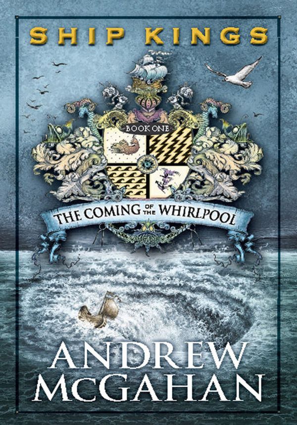 Cover Art for 9781742693613, The Coming of the Whirlpool: Ship Kings 1 by Andrew McGahan