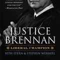 Cover Art for 9780700623679, Justice Brennan by Seth Stern, Stephen Wermiel