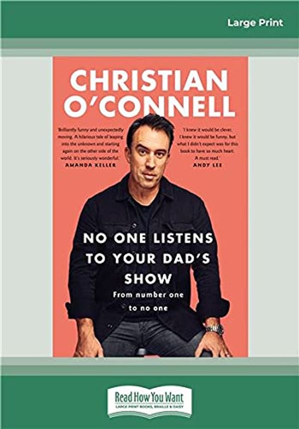 Cover Art for 9780369366504, No One Listens to Your Dad's Show by Christian O'Connell