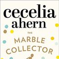 Cover Art for 9780007501854, The Marble Collector by Cecelia Ahern