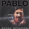 Cover Art for 9781903809006, Killing Pablo: The Hunt for the World's Richest, Most Powerful Criminal in History by Mark Bowden