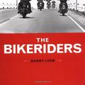 Cover Art for 9780811841603, The Bikeriders by Danny Lyon