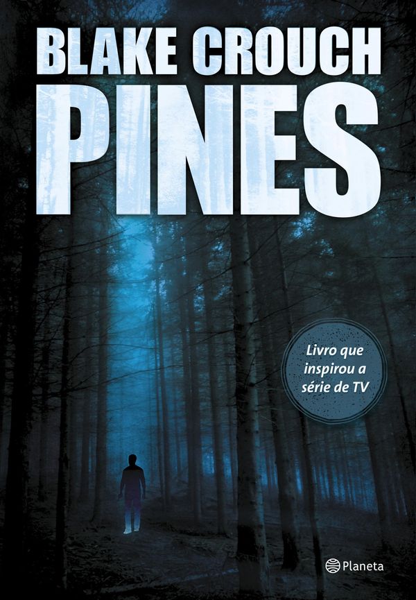 Cover Art for 9788542205220, Pines by Blake Crouch