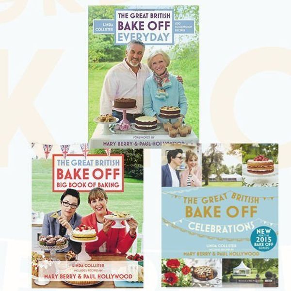 Cover Art for 9787421174701, Linda Collister Great British Bake Off Series 3 Books Bundle Collection (Great British Bake Off: Big Book of Baking,Great British Bake Off: Everyday: Over 100 Foolproof Bakes,Great British Bake Off: Celebrations: With recipes from the 2015 series) by Linda Collister