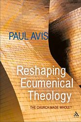 Cover Art for 9780567194435, Reshaping Ecumenical Theology by Rev. Dr. Paul D. L. Avis