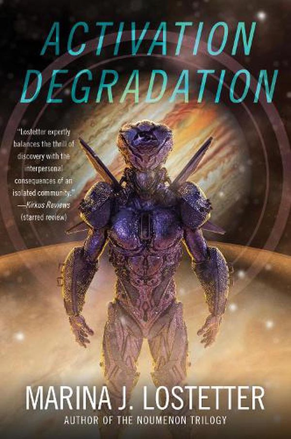 Cover Art for 9780062895745, Activation Degradation: A Novel by Marina J. Lostetter