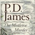 Cover Art for B01N0DBXSN, The Mistletoe Murder and Other Stories by P. D. James (2016-10-06) by Unknown