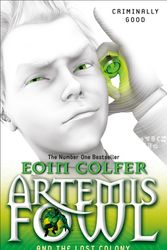 Cover Art for 9780141339146, Artemis Fowl and the Lost Colony by Eoin Colfer