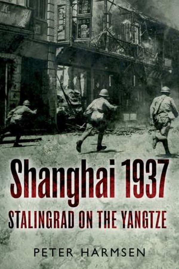 Cover Art for 9781612001678, Shanghai 1937 by Peter Harmsen