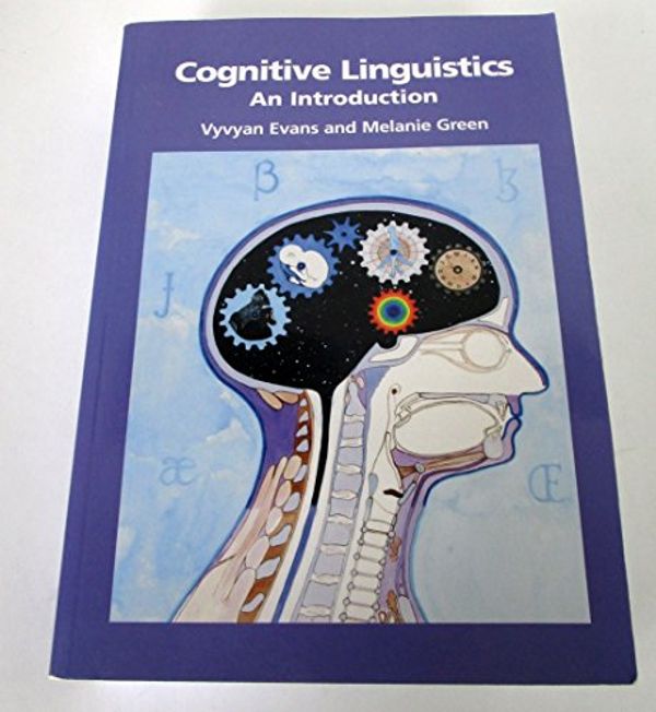 Cover Art for 9780805860146, Cognitive Linguistics by Evans, Vyvyan, Green, Melanie