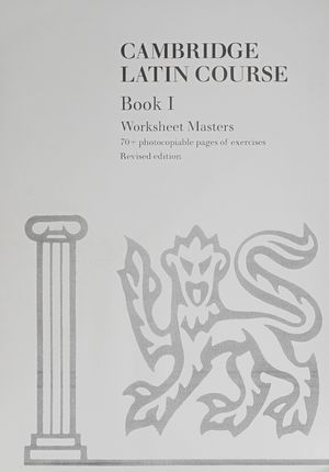 Cover Art for 9780521458498, Cambridge Latin Course Book I Worksheet Masters by Cambridge School Classics Project