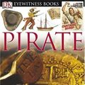 Cover Art for 0690472007135, Pirate (DK Eyewitness Books) by Richard Platt