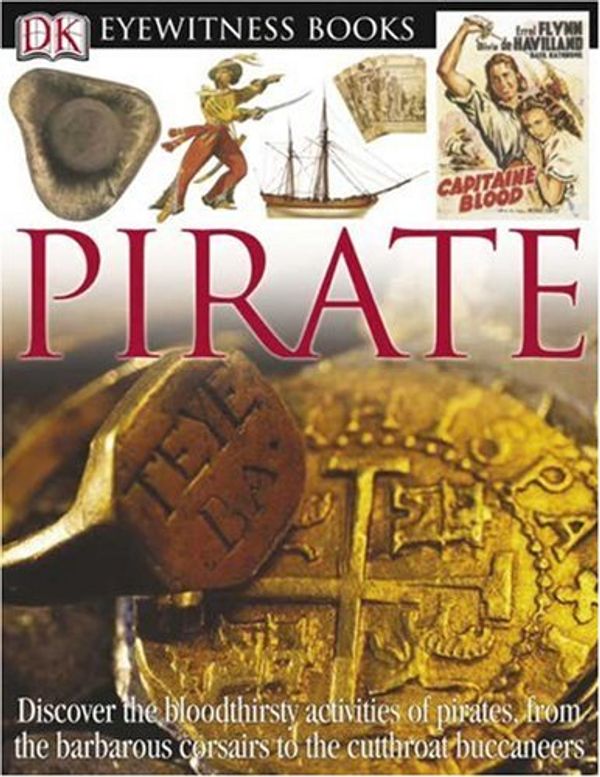 Cover Art for 0690472007135, Pirate (DK Eyewitness Books) by Richard Platt