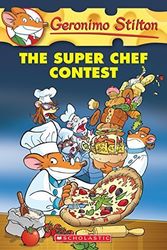 Cover Art for B01071SMV0, Geronimo Stilton #58: the Super Chef Contest by Stilton, Geronimo (2014) Paperback by Geronimo Stilton