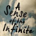 Cover Art for 9780062184733, A Sense of the Infinite by Hilary T. Smith