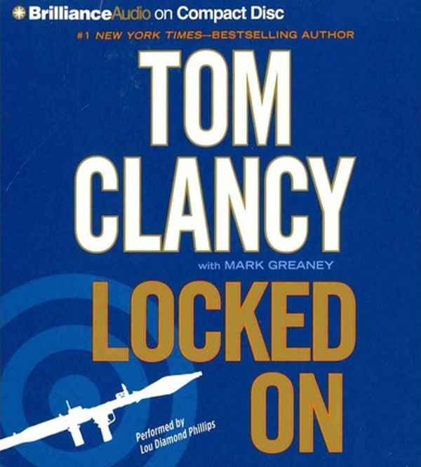 Cover Art for 9781455865987, Locked on by Tom Clancy