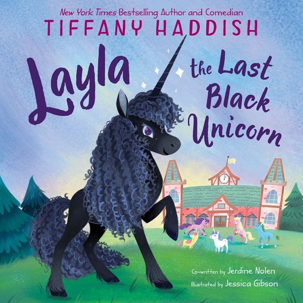 Cover Art for 9780063113879, Layla, the Last Black Unicorn by Tiffany Haddish