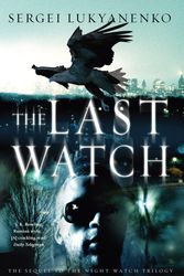Cover Art for 9780434017386, The Last Watch by Sergei Lukyanenko