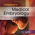 Cover Art for 8601417240267, Langman's Medical Embryology: Written by T.W. Sadler, 2015 Edition, (Thirteenth, International Edition) Publisher: Lippincott Williams and Wilkins [Paperback] by T.w. Sadler