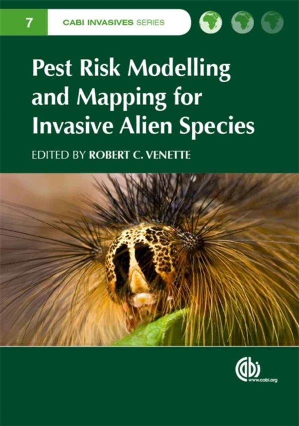 Cover Art for 9781780643946, Pest Risk Modelling and Mapping for Invasive Alien Species (Cabi Invasives) by Robert C. Venette