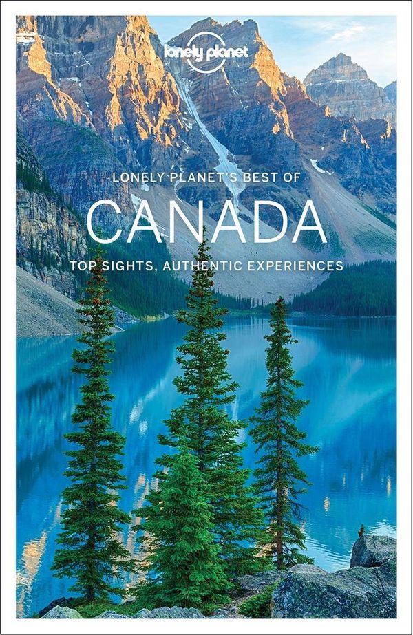 Cover Art for 9781786575258, Lonely Planet Best of CanadaTravel Guide by Lonely Planet