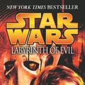 Cover Art for 8601417115350, Star Wars: Labyrinth of Evil by James Luceno