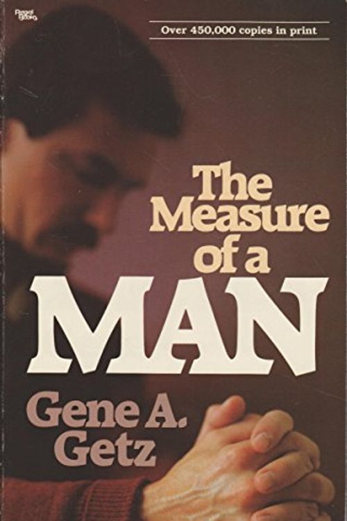 Cover Art for 9780830710317, MEASURE OF A MAN THE by GETZ GENE