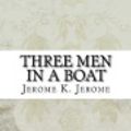 Cover Art for 9781974547784, Three Men in a Boat by Jerome K. Jerome