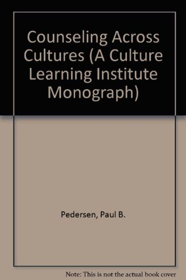 Cover Art for 9780824803810, Counseling Across Cultures (A Culture Learning Institute Monograph) by Paul B. Pedersen