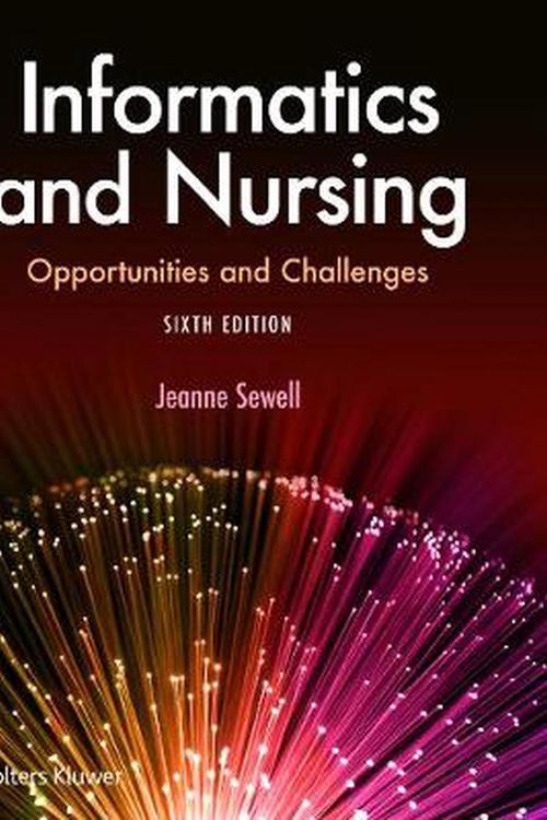 Cover Art for 9781496394064, Informatics and Nursing by Jeanne Sewell