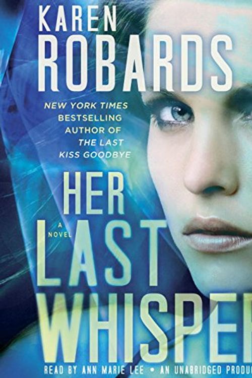 Cover Art for 9780804193474, Her Last Whisper (Dr. Charlotte Stone) by Karen Robards