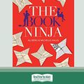 Cover Art for 9780369311429, The Book Ninja (16pt Large Print Edition) by Ali Berg, Michelle Kalus