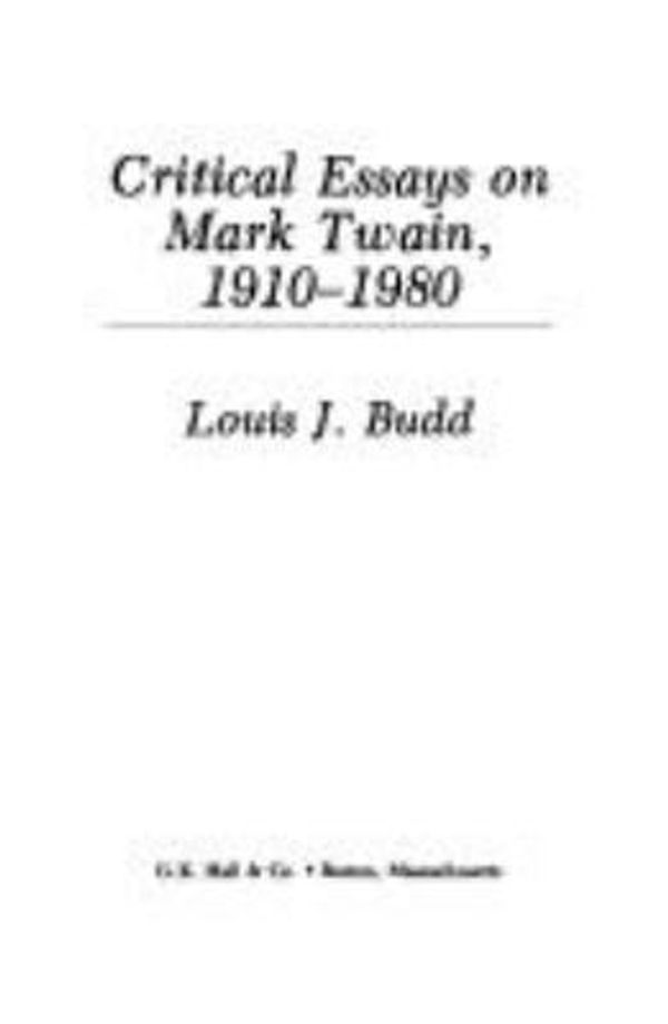 Cover Art for 9780816186525, Critical Essays on Mark Twain, 1910-1980 by Budd, Louis J.