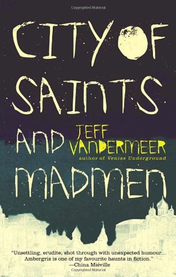 Cover Art for 9780553383577, City of Saints and Madmen by Jeff Vandermeer