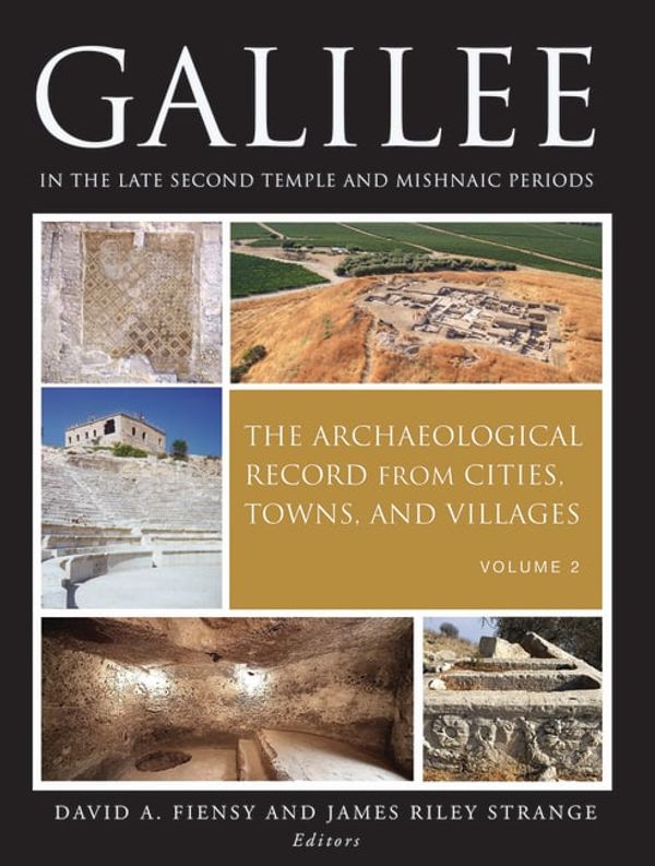 Cover Art for 9781506405124, Galilee in the Late Second Temple and Mishnaic Periods: Two-Volume Set by David A. Fiensy