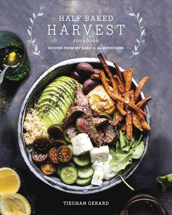 Cover Art for 9780553496390, Half Baked Harvest Cookbook: Recipes from My Barn in the Mountains by Tieghan Gerard