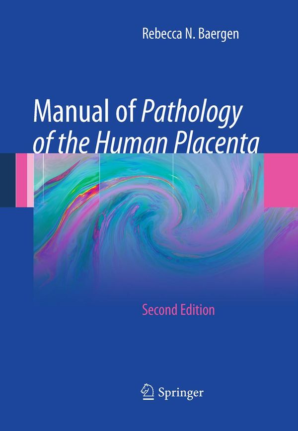Cover Art for 9781441974945, Manual of Pathology of the Human Placenta by Rebecca N Baergen