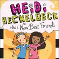 Cover Art for 9780606408530, Heidi Heckelbeck Has a New Best Friend by Wanda Coven