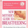 Cover Art for B001QA4S1U, The American Academy of Pediatrics New Mother's Guide to Breastfeeding by Meek M.d., Joan Younger, American Academy Of Pediatrics, Sherill Tippins