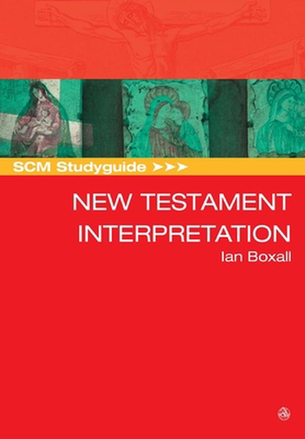 Cover Art for 9780334040484, New Testament Interpretation by Ian Boxall
