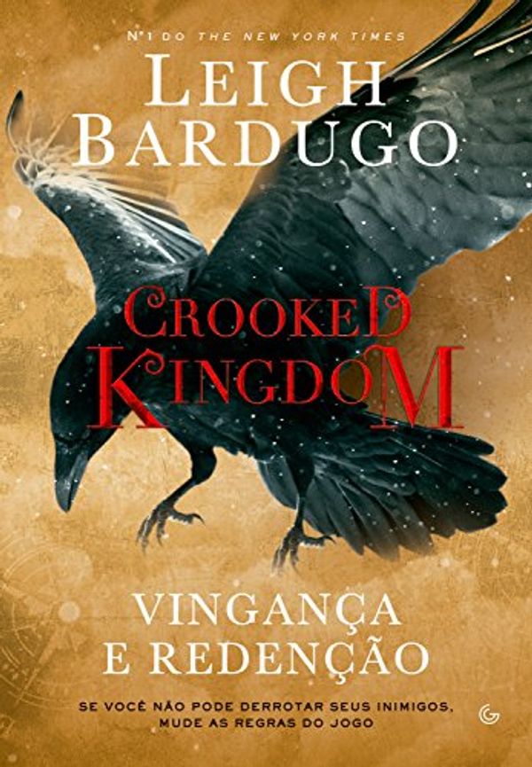 Cover Art for B073PFH8HQ, Crooked Kingdom: Vingança e redenção - Se você não pode derrubar seus inimigos, mude as regras do jogo (Portuguese Edition) by Leigh Bardugo