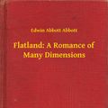 Cover Art for 9789635224708, Flatland: A Romance of Many Dimensions by Abbott, Edwin Abbott