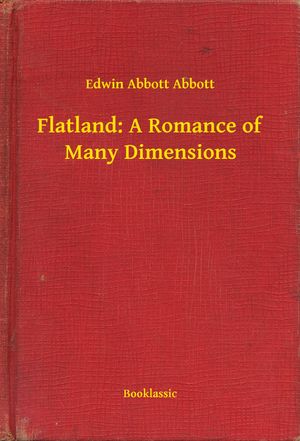 Cover Art for 9789635224708, Flatland: A Romance of Many Dimensions by Abbott, Edwin Abbott