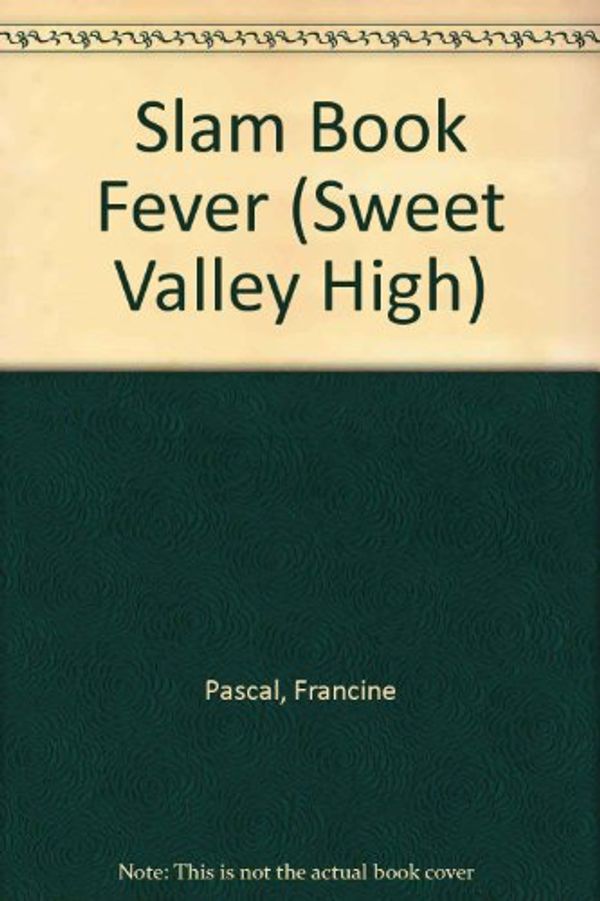 Cover Art for 9780606039215, Slam Book Fever (Sweet Valley High) by Francine Pascal