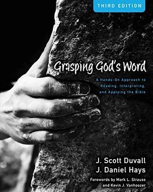 Cover Art for B01K0Q9W2U, Grasping God's Word by J. Scott Duvall and J. Daniel Hays (2012-05-08) by J. Scott Duvall and J. Daniel Hays