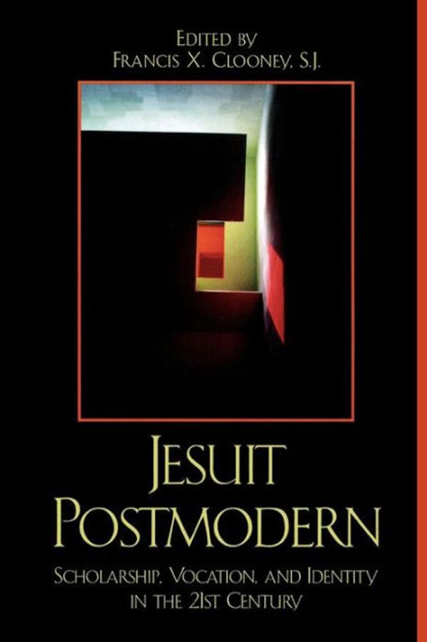 Cover Art for 9780739114018, Jesuit Postmodern by Francis X. Clooney