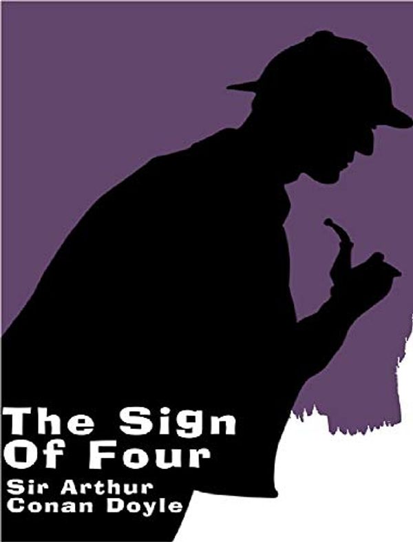 Cover Art for B08231L33Z, The Sign of the Four by Conan Doyle, Arthur