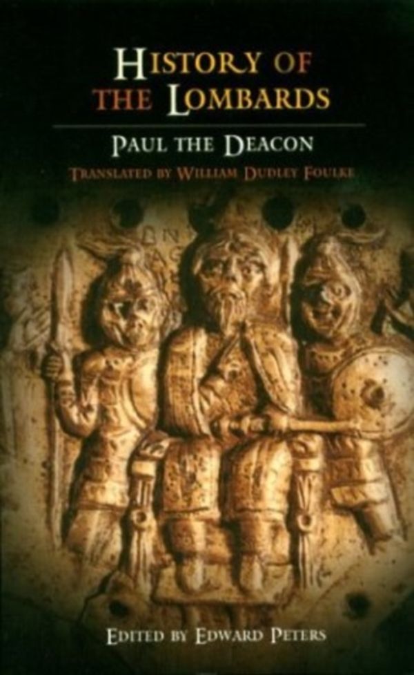 Cover Art for 9780812210798, History of the Lombards by Paul the Deacon